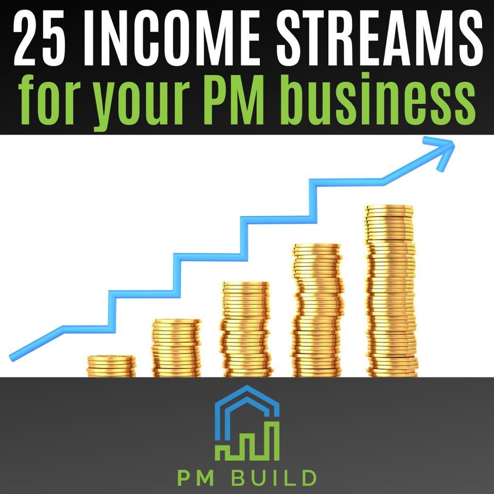 20 Income Streams for your PM Business